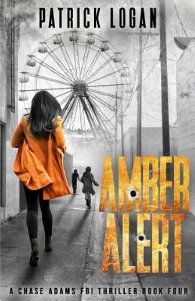 Cover for Patrick Logan · Amber Alert (Paperback Book) (2018)