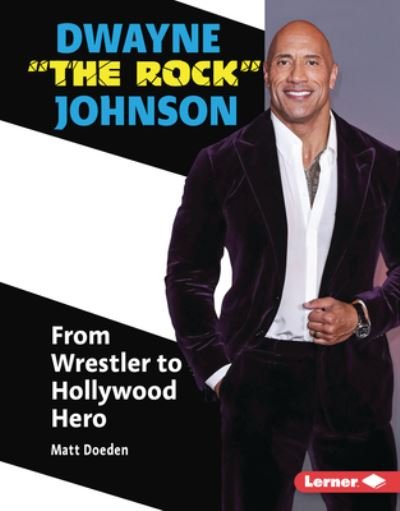 Dwayne "The Rock" Johnson - Matt Doeden - Livros - Lerner Publishing Group - 9781728476575 - 2023
