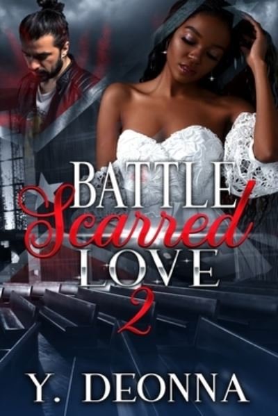 Cover for Y Deonna · Battle Scarred Love 2: Bwwm (Paperback Book) (2021)