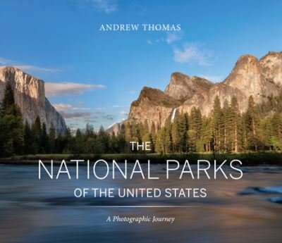 Cover for Andrew Thomas · The National Parks of the United States: A Photographic Journey, 2nd Edition (Hardcover Book) (2023)