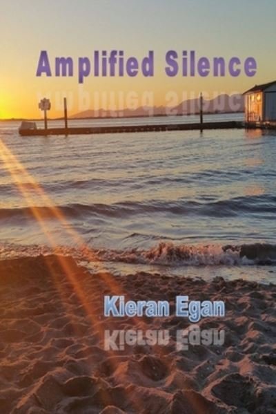 Cover for Kieran Egan · Amplified Silence (Paperback Book) (2021)