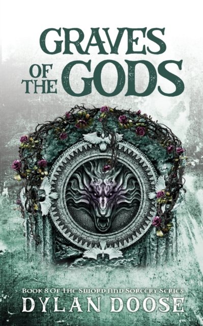 Cover for Dylan Doose · Graves of the Gods (Paperback Book) (2021)