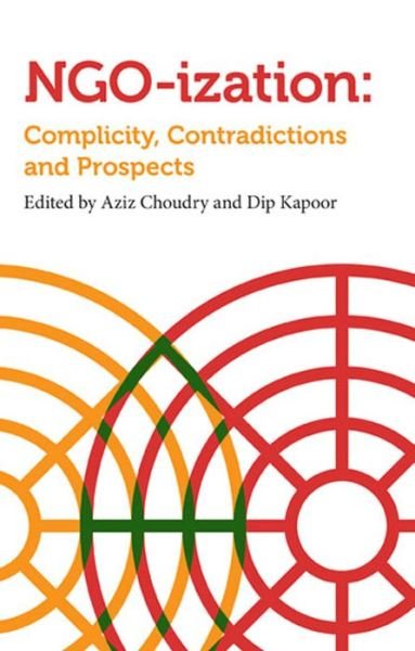 Cover for Aziz Choudry · NGOization: Complicity, Contradictions and Prospects (Pocketbok) [New edition] (2013)
