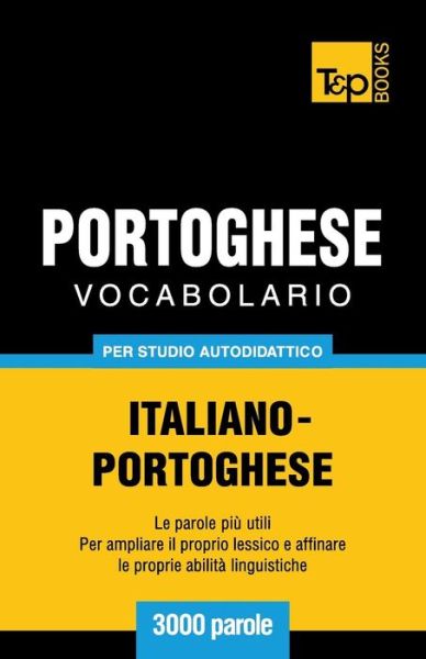 Cover for Andrey Taranov · Vocabolario Italiano-portoghese Per Studio Autodidattico - 3000 Parole (Paperback Bog) [Italian edition] (2013)