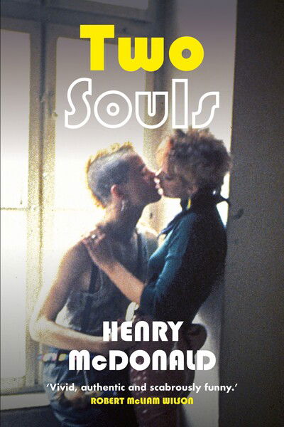 Two Souls - Henry McDonald - Boeken - Merrion Press - 9781785372575 - 23 september 2019