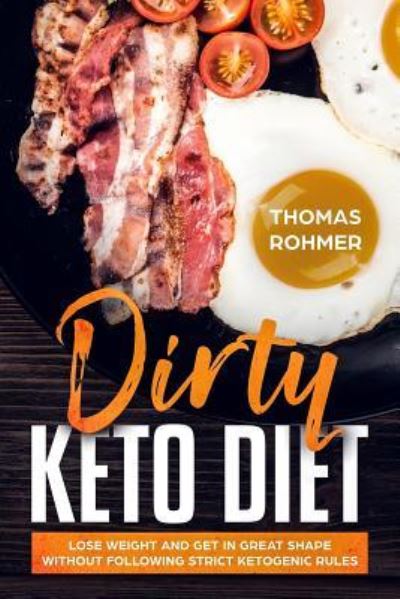 Cover for Thomas Rohmer · Dirty Keto Diet (Paperback Book) (2019)