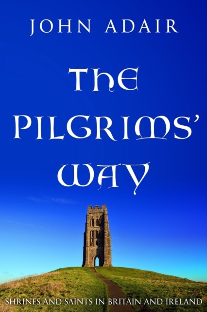 Cover for John Adair · The Pilgrims' Way (Taschenbuch) (2021)