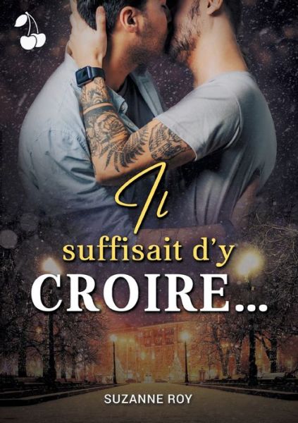 Cover for Suzanne Roy · Il suffisait d'y croire... (Paperback Book) (2020)