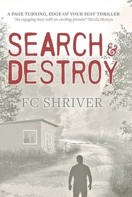 Cover for F C Shriver · Search &amp; Destroy (Gebundenes Buch) (2022)