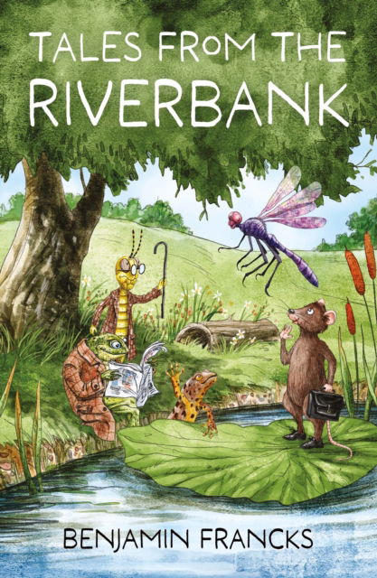 Cover for Benjamin Francks · Tales From The Riverbank (Paperback Book) (2023)