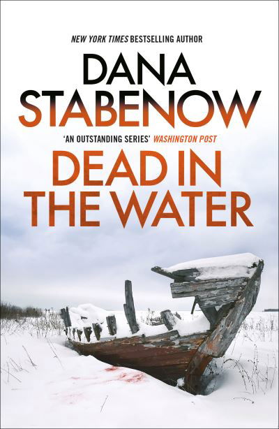 Dead in the Water - A Kate Shugak Investigation - Dana Stabenow - Books - Bloomsbury Publishing PLC - 9781804549575 - January 5, 2023