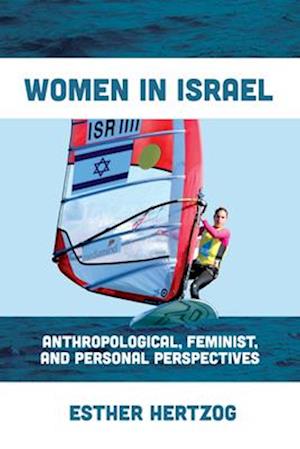 Cover for Esther Hertzog · Women in Israel: Anthropological, Feminist, and Personal Perspectives (Hardcover Book) (2025)