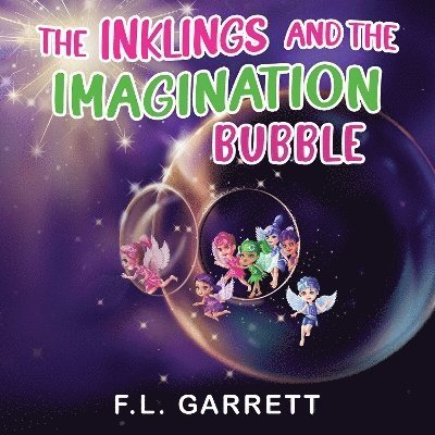 Cover for F L Garrett · The Inklings and The Imagination Bubble (Paperback Book) (2024)