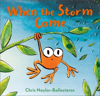 Cover for Chris Naylor-Ballesteros · When the Storm Came (Gebundenes Buch) (2024)