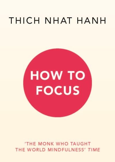 Cover for Thich Nhat Hanh · How to Focus (Paperback Bog) (2022)