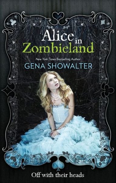 Alice in Zombieland - The White Rabbit Chronicles - Gena Showalter - Bøger - HarperCollins Publishers - 9781848451575 - 5. oktober 2012