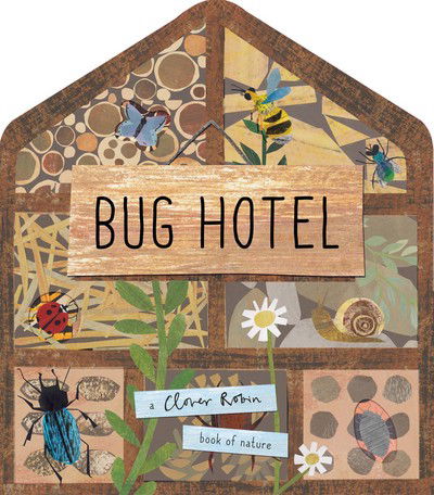 Cover for Libby Walden · Bug Hotel - A Clover Robin Book of Nature (Buch) (2018)