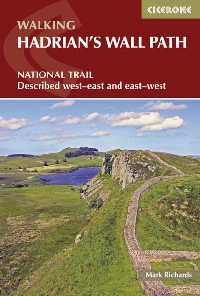 Hadrian's Wall Path: National Trail: Described west-east and east-west - Mark Richards - Livres - Cicerone Press - 9781852845575 - 2 novembre 2015