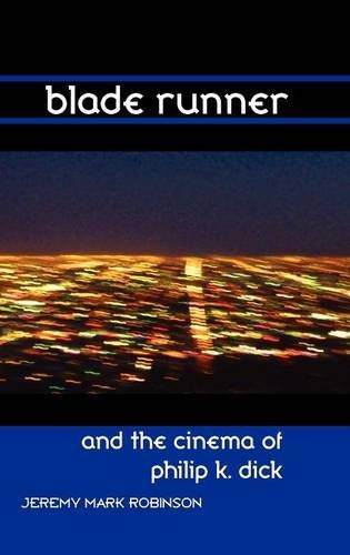 Cover for Jeremy Mark Robinson · Blade Runner and the Cinema of Philip K. Dick (Media, Feminism, Cultural Studies) (Hardcover bog) [2nd edition] (2012)