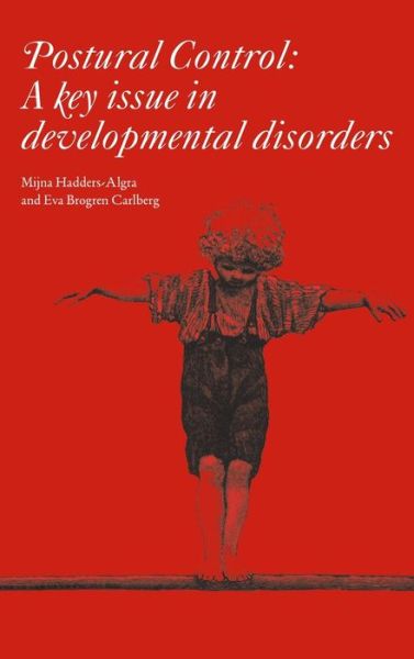 Cover for Mijna Hadders-Algra · Postural Control: A Key Issue in Developmental Disorders - Clinics in Developmental Medicine (Paperback Book) (2008)