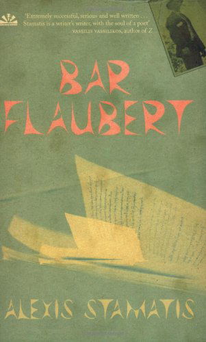 Bar Flaubert - Alexis Stamatis - Books - Quercus Publishing - 9781900850575 - November 2, 2006