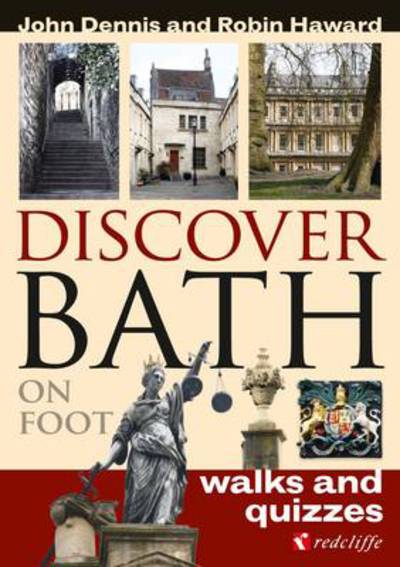 Cover for John Dennis · Discover Bath on Foot: Walks and Quizzes (Paperback Book) (2010)