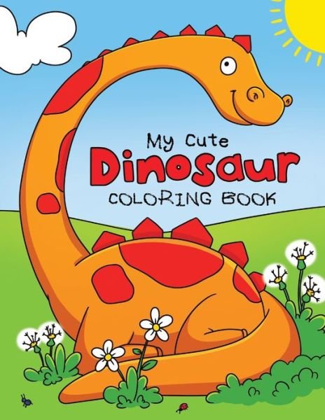 Cover for Feel Happy Books · My Cute Dinosaur Coloring Book for Toddlers (Paperback Book) (2020)