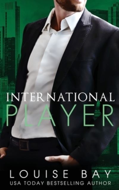 Cover for Louise Bay · International Player (Taschenbuch) (2022)