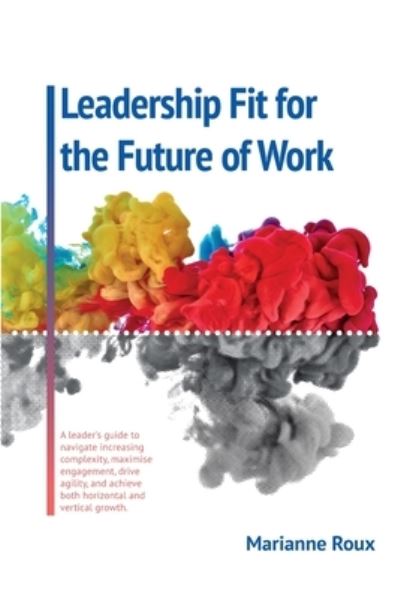 Cover for Marianne Roux · Leadership Fit for the Future of Work (Book) (2023)