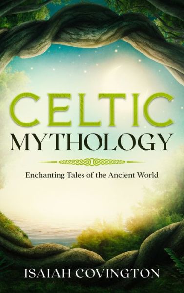 Cover for Isaiah Covington · Celtic Mythology (Hardcover Book) (2021)