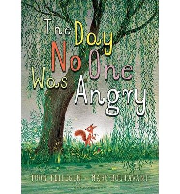 Cover for Toon Tellegen · The Day No One was Angry (Hardcover Book) (2014)