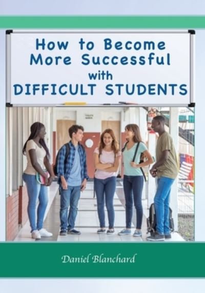 Cover for Allen Mendler · How to Become More Successful with DIFFICULT STUDENTS (Paperback Book) (2019)