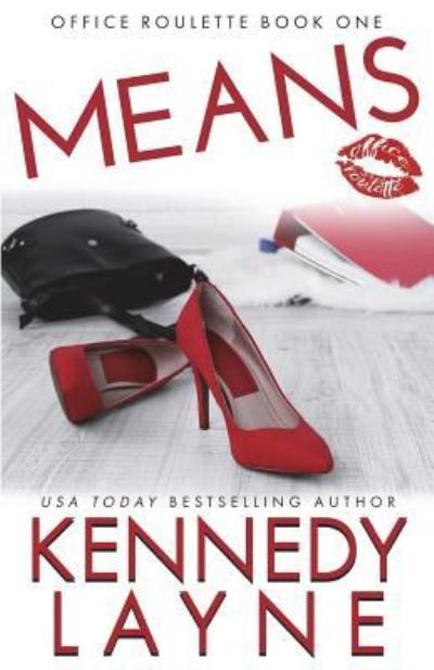 Cover for Kennedy Layne · Means (Office Roulette, Book One) (Paperback Book) (2018)