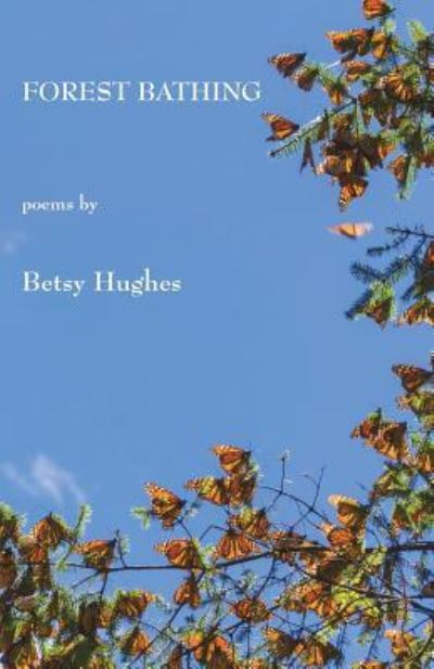 Cover for Betsy Hughes · Forest Bathing (Paperback Book) (2019)