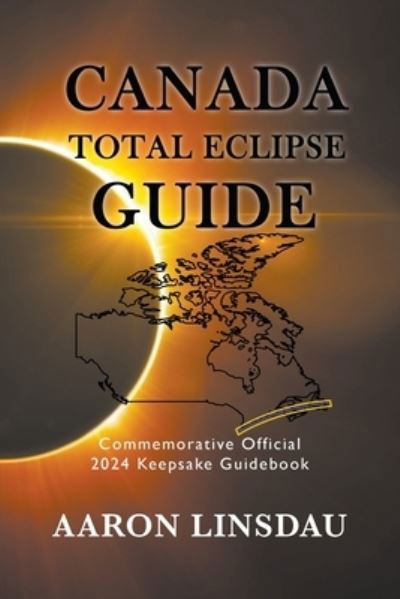 Cover for Aaron Linsdau · Canada Total Eclipse Guide (Pocketbok) (2021)