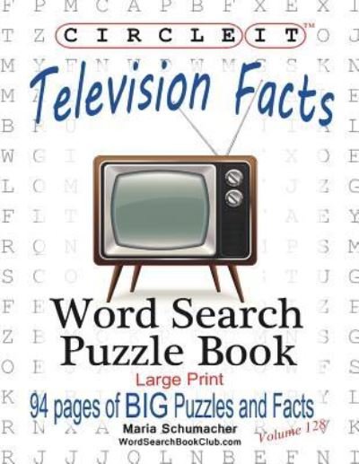 Cover for Lowry Global Media LLC · Circle It, Television Facts, Word Search, Puzzle Book (Pocketbok) [Large type / large print edition] (2018)