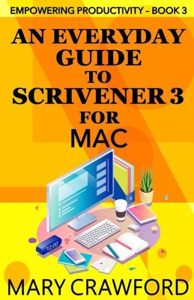 Cover for Mary Crawford · An Everyday Guide to Scrivener 3 for Mac (Paperback Book) (2019)