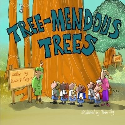 Cover for David R Morgan · Tree-mendous Trees (Paperback Book) (2020)