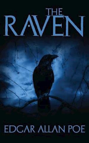 Cover for Edgar Allan Poe · The Raven: And Fifteen of Edgar Allan Poe's Greatest Short Stories (Innbunden bok) (2018)