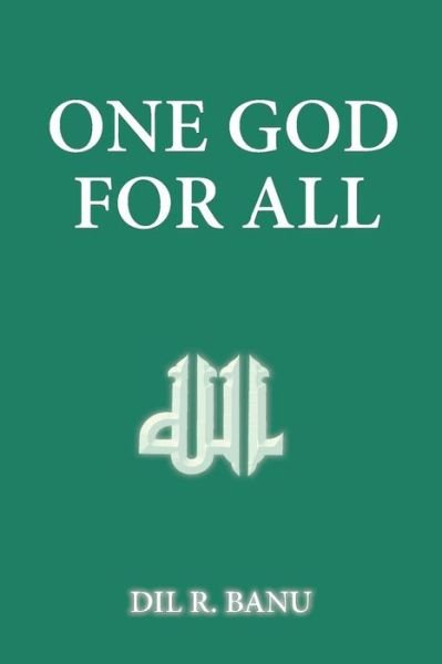 Cover for DIL R Banu · One God for All (Paperback Book) (2018)