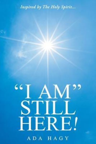 Cover for Ada Hagy · I Am Still Here! (Paperback Book) (2018)