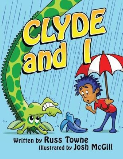 Russ Towne · Clyde and I (Taschenbuch) (2017)