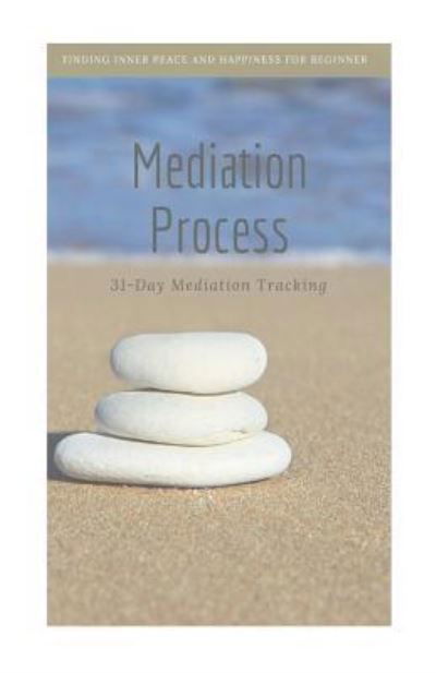 Cover for Peaceful Mind Publishing · Mediation Process (Taschenbuch) (2017)
