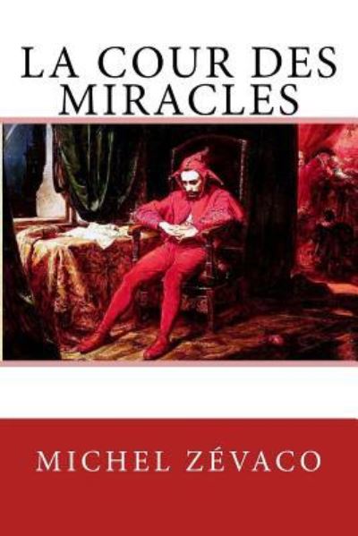 Cover for Michel Zevaco · La Cour Des Miracles (Paperback Book) (2018)