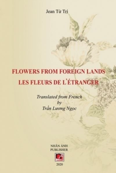 Cover for Tri Jean Tu · Flowers From Foreign Lands (Paperback Bog) (2020)