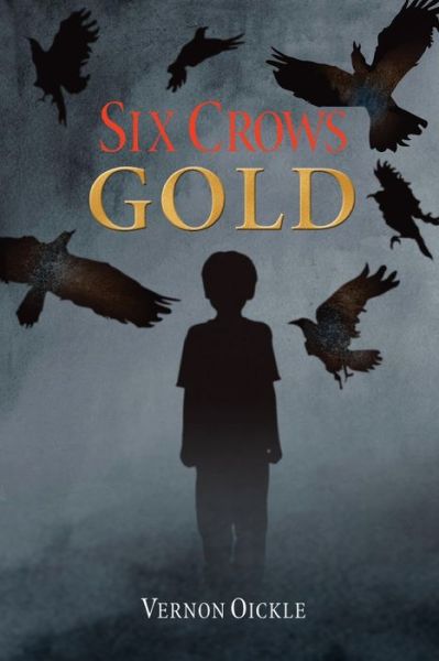 Cover for Vernon Oickle · Six Crows Gold (Paperback Book) (2022)