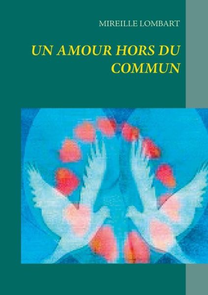 Cover for Mireille Lombart · Un Amour Hors Du Commun (Paperback Book) (2015)