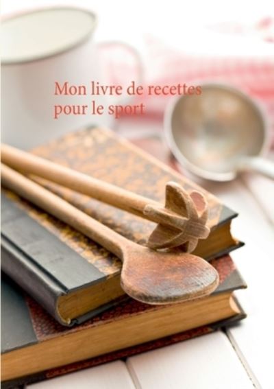 Cover for Menard · Mon livre de recettes pour le sp (N/A) (2021)