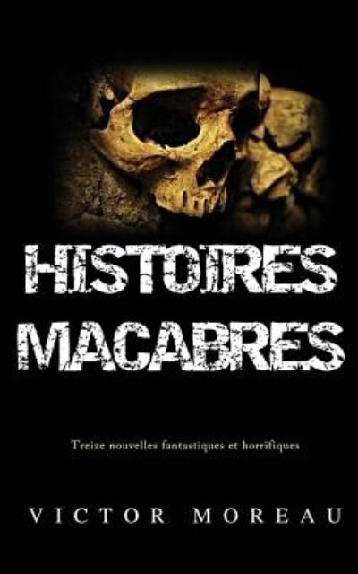 Cover for Victor Moreau · Histoires Macabres (Pocketbok) (2015)