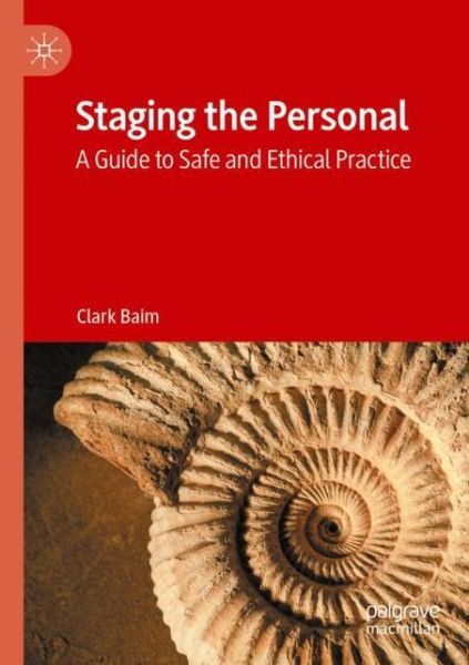 Cover for Clark Baim · Staging the Personal: A Guide to Safe and Ethical Practice (Paperback Book) [1st ed. 2020 edition] (2021)